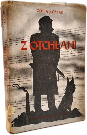 Kossak Zofia - Z otchłani - memoirs from the lag, Poznań 1946 [ First edition - domestic ].