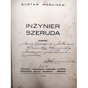 Morcinek Gustaw - Inżynier Szeruda - Warszawa 1948 [ Autograf i dedykacja autora ]