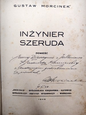 Morcinek Gustaw - Engineer Szeruda - Warsaw 1948 [ Autograph and dedication by the author ].