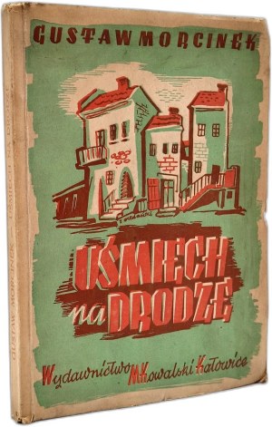 Morcinek Gustaw - Uśmiech na drodze - a novel about Silesian children, Katowice 1948 [ Illustrations by Zygmunt Acedański ].