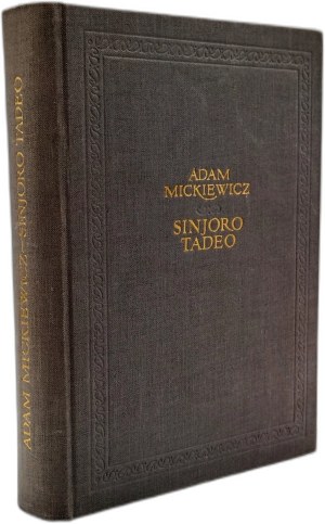Mickiewicz Adam - Pan Tadeusz - Sinjoro Tadeo - Edition in Esperanto, Warsaw 1955