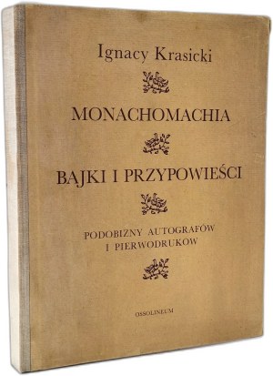 Krasicki Ignacy - Monachomachia, Fairy Tales and Parables - Autographs and First Prints ( portfolio ), Ossolineum 1976