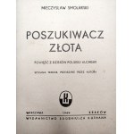 Smolarski M. - Poszukiwacz złota - powieść z dziejów Polskiej Alchemii, Warszawa 1949 [ ozdobna oprawa ]