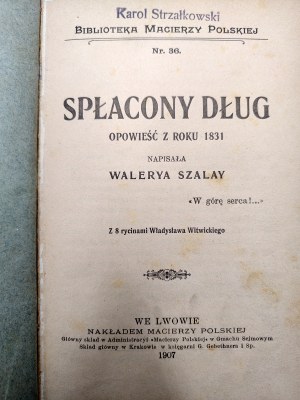 Szalay Walerya - Paid debt, a story from the year 1831, Lviv 1907 [ November Uprising ].
