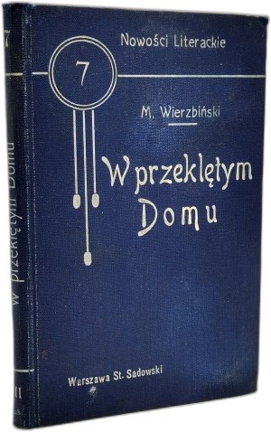 Wierzbinski Maciej - W przeklętym domu, Warsaw 1909