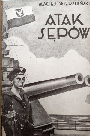 Wierzbinski Maciej - Atak Sępów - novel of 1935, Poznań 1931 [ novel anticipating the German attack on Poland ].