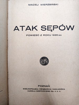 Wierzbinski Maciej - Atak Sępów - novel of 1935, Poznań 1931 [ novel anticipating the German attack on Poland ].