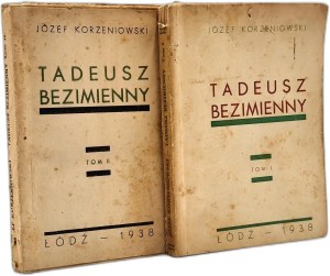 Korzeniowski Józef - Tadeusz Bezimienny, Volumes I-II, Łódź 1938