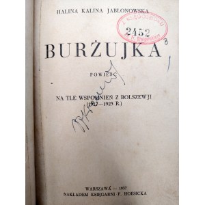 Jabłonowska Halina - Burżujka - powieść na tle wspomnień z Bolszewji ( 1917 -1923 r.), Warszawa 1937