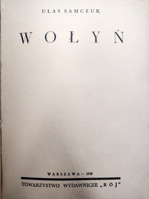Samczuk Ulas - Volhynia - Warsaw 1938 [ First edition ].