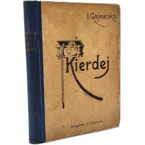 Gajewskia I. - Kierdej - powieść z życia pensjonarek, Poznań ca . 1920