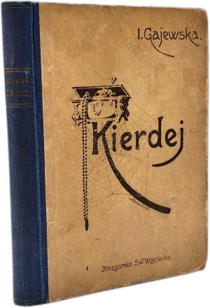 Gajewskia I. - Kierdej - a novel from the life of the boarders, Poznań ca . 1920