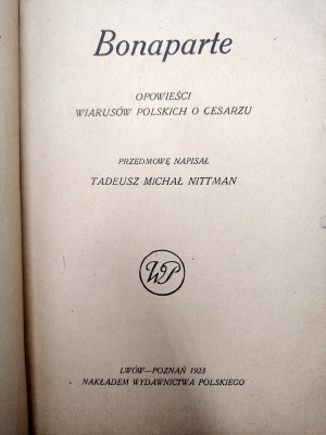 Nittman Tadeusz - Bonaparte - tales of the Polish viars about the Emperor, Poznań 1923
