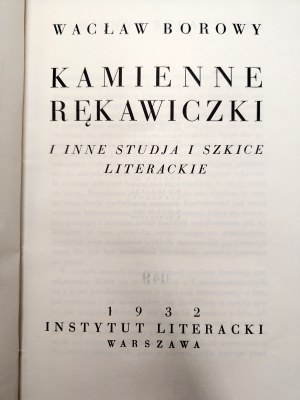 Borowy Wacław - Stone gloves and other literary studies and sketches, Warsaw 1932 [ Mickiewicz, Philomaths, Dziady ].