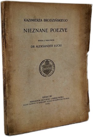 Brodziński Kazimierz - Nieznane poezje , published from manuscripts by Łucki Aleksander , Krakow 1910