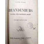 Stasiak Ludwik - Brandenburg - kraina słowiańskich mogił, Kraków 1903 [ Pierwsze Wydanie, oprawa Introligator Karol Wójcik ]