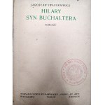 Iwaszkiewicz Jarosław - Hilary syn Buchaltera, Warszawa 1923 [ Debiut autora, Pierwsze Wydanie, Wydanie I, Pieczęć Polski Biały Krzyż ]