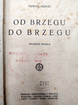 Dębicki Tadeusz - From shore to shore - a sea story, Warsaw 1928