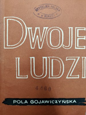 Gojawiczyńska Pola - Dwoje ludzi - Warsaw 1938 [ First edition, stamp reading room in Biała - Bielsko Biała ].