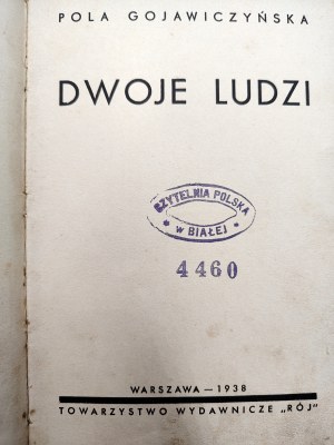 Gojawiczyńska Pola - Dwoje ludzi - Warsaw 1938 [ First edition, stamp reading room in Biała - Bielsko Biała ].
