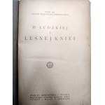 Ossendowski Antoni Ferdynand - W ludzkiej i leśnej kniei, Warszawa 1923