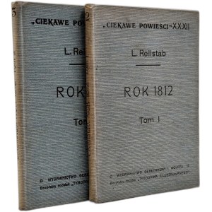Rellstab Ludwik - Rok 1812, Tom I-II, Kraków 1912 [ Wydawnicza oprawa ]