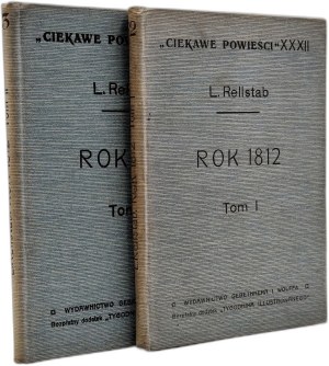 Rellstab Ludwik - The Year 1812, Volumes I-II, Krakow 1912 [ Publisher's Binding ].