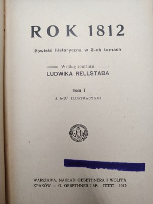 Rellstab Ludwik - The Year 1812, Volumes I-II, Krakow 1912 [ Publisher's Binding ].