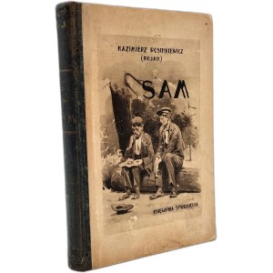 Rosinkiewicz Kazimierz - Sam - z ilustracjami St. Sawiczewskiego, Poznań 1939