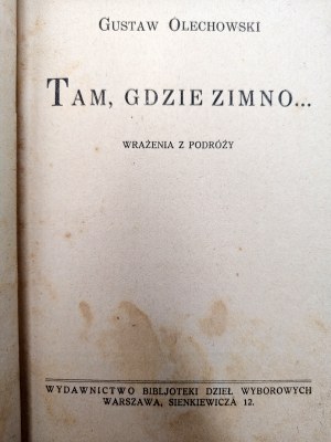 Olechowski Gustaw - Where the cold ... - Travel impressions - Warsaw ca. 1920 [ Scandinavia, Norway, Siberia ].