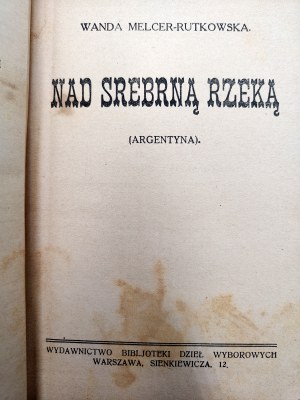 Melcer - Rutkowska Wanda- By the silver river - Argentina - Warsaw ca. 1920.