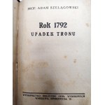 Szelągowski Adam - Rok 1792 - upadek tronu - Warszawa ca. 1920