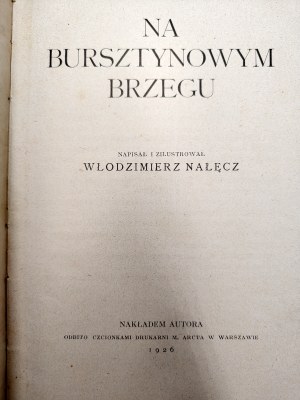 Nałęcz Włodzimierz - On the amber shore - Warsaw 1926 [ Seal of the Maritime and River League Lviv ].