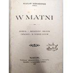Sieroszewski Wacław - w Matni - Warszawa 1897
