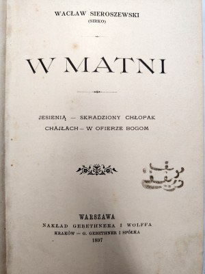 Sieroszewski Waclaw - in Matnia - Warsaw 1897