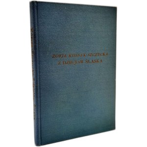 Kossak Szczucka Zofia - Z dziejów Śląska, Poznań 1933 [ Pierwsze wydanie ]