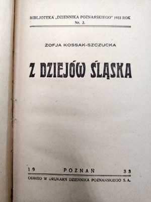 Kossak Szczucka Zofia - Z dziejów Śląska, Poznań 1933 [ First edition ].
