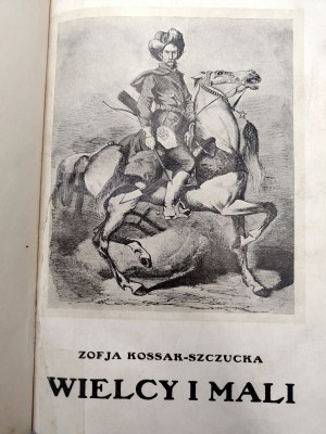 Kossak Szczucka - Zofia - Wielcy i Mali, Kraków 1927 [ First Edition, 1st Edition ].