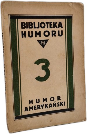 Tuwim Julian ( editor), - American Humor - Krakow 1927 [ Library of Humor ].