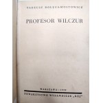 Dołęga - Mostowicz Tadeusz - Profesor Wilczur, Warszawa 1939 [ Pierwsze wydanie, Wydanie I ]