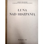 Sikorski Adam - Łuna nad Hiszpanią - Warszawa 1938 [ Wojna domowa w Hiszpanii ]