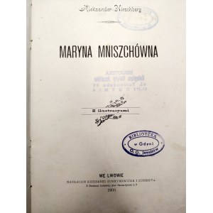 Hirschberg Aleksander - Maryna Mniszchówna - Lwów 1906 [ z ilustracjami ]