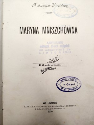 Hirschberg Alexander - Maryna Mniszchówna - Lviv 1906 [ with illustrations ].