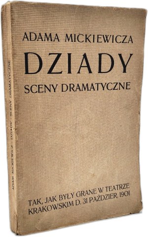 Mickiewicz Adam Dziady - dramatic scenes - published by Wyspiański Stanisław, Krakow 1901 [ First edition ].