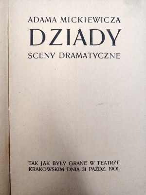 Mickiewicz Adam Dziady - dramatic scenes - published by Wyspiański Stanisław, Krakow 1901 [ First edition ].