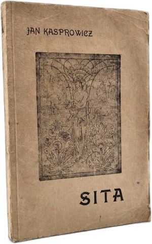 Kasprowicz Jan - Sita Indian hymn of love - First edition, Poznań 1917 [ Illustrations by Jerzy Hulewicz].