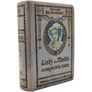 Słowacki Juliusz - Korespondencja to jest listy do matki i wszystkie inne, wydanie zupełne pierwsze, illustrowane w setną rocznicę narodzin poety - Mikołów 1910 [ komplet Tom I-II ]