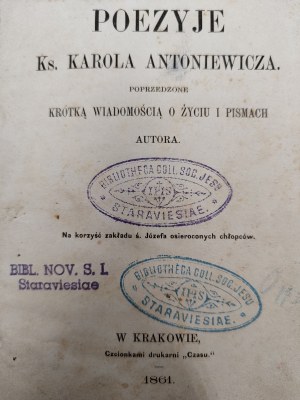 Antoniewicz Karol - Poezje - z krótka wiadomości o życiu i pismach autora, Kraków 1861