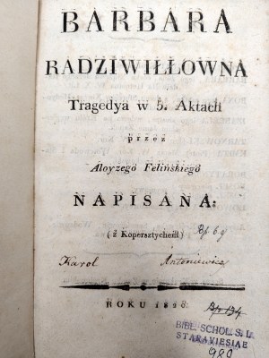 Feliński Alojzy - Barbara Radziwiłłówna, Kraków 1820 [ First Edition, autographed by Karol Antoniewicz ].