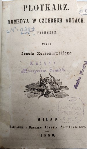 Korzeniowski Józef - Plotkarz - Komedya in four acts - Vilnius 1860 [ Printing House of Józef Zawadzki ].